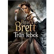 Trůn lebek - Peter V. Brett