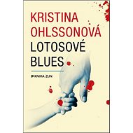 Lotosové blues - Kristina Ohlssonová
