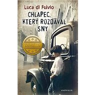 Chlapec, který rozdával sny - Luca Di Fulvio