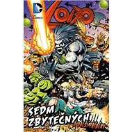 Lobo 8: Sedm zbytečných a další příběhy - Alan Grant; Val Semeiks