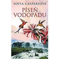 Píseň vodopádu - Sofia Caspariová