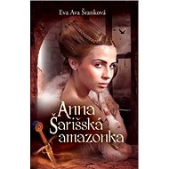 Anna Šarišská amazonka - Eva Ava Šranková