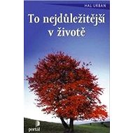 To nejdůležitější v životě - Hal Urban