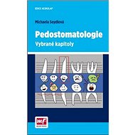 Pedostomatologie: Vybrané kapitoly - Michaela Seydlová