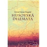 Husovská dilemata - Ctirad Václav Pospíšil