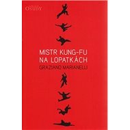 Mistr kung-fu na lopatkách - Graziano Marianelli