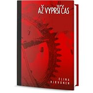 Až vyprší čas - Elina Hirvonen; Jana Mašková