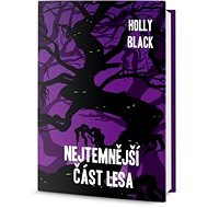 Nejtemnější část lesa - Holly Black