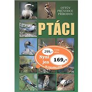Ptáci: Ottův průvodce přírodou - 