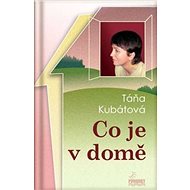 Co je v domě - Táňa Kubátová