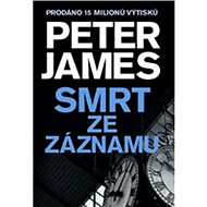 Smrt ze záznamu - Peter James