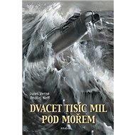 Dvacet tisíc mil pod mořem - Jules Verne; Ondřej Neff; Zdeněk Burian