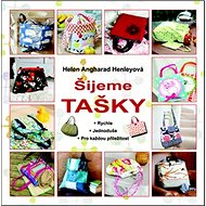 Šijeme tašky - Helen Angahard Henleyová