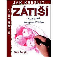 Jak kreslit Zátiší - Mark Bergin