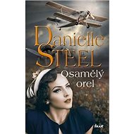 Osamělý orel - Danielle Steelová