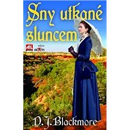 Sny utkané sluncem - D.J. Blackmore
