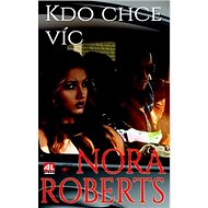 Kdo chce víc - Nora Robertsová