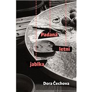 Padaná letní jablka - Dora Čechova