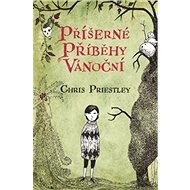 Příšerné příběhy vánoční - Chris Priestley