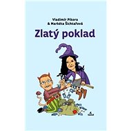 Zlatý poklad - Vladimír Pikora; Markéta Šichtařová