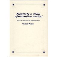 Kapitoly z dějin výtvarného umění - Vladimír Prokop