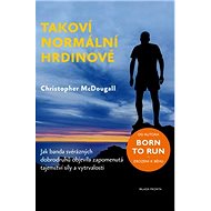 Takoví normální hrdinové - Christopher McDougall