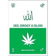Sex, drogy a islám - Martin Konvička