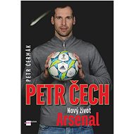 Petr Čech: Nový život Arsenal - Petr Čermák