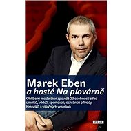 Marek Eben a hosté Na plovárně: 2. díl - 