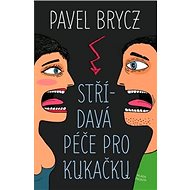 Střídavá péče pro Kukačku - Pavel Brycz