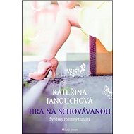 Hra na schovávanou - Kateřina Janouchová