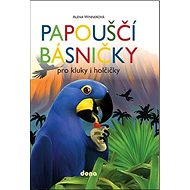 Papouščí básničky: Pro kluky a holčičky - Alena Winnerová