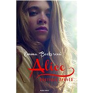 Alice: Erotická zpověď - Emma Beckerová; Dana Melanová