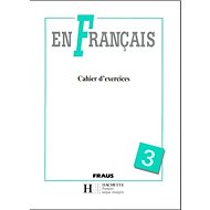 En Français 3: Cahier d´exercices - 