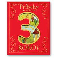 Príbehy pre deti od 3 rokov - 