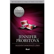 Hledání dokonalé lásky: 2. díl - Jennifer Probstová