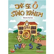 Jak se O stalo králem - Marek Kerles