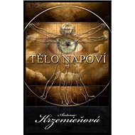 Tělo napoví - Antonie Krzemieňová