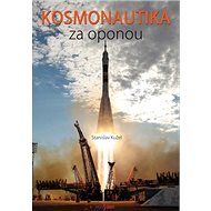 Kosmonautika za oponou - Stanislav Kužel