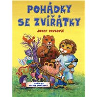 Pohádky se zvířátky - Jozef Pavlovič; Zuzana Nemčíková