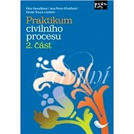 Praktikum civilního procesu - Renáta Šínová; Jana Petrov Křiváčková; Klára Hamuľáková
