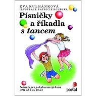 Písničky a říkadla s tancem - Eva Kulhánková
