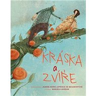 Kráska a zvíře - Jeanne-Marie Leprince de Beaumont