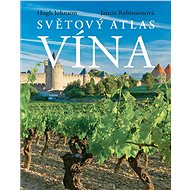 Světový atlas vína - Hugh Johnson; Jancis Robinsonová