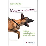 Rambo na vodítku - Sabrina Reichel