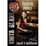 Kavárna šílenců: Anita Blake 4 - Laurell K. Hamiltonová