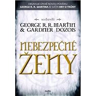 Nebezpečné ženy - George R.R. Martin; Gardner Dozois