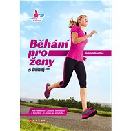 Běhání pro ženy: s běhej.com - Gabriela Gaudlová