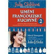 Umění francouzské kuchyně 2 - Julia Childová; Simone Becková