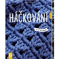 Háčkování: Je to tak snadné - Lydia Tresselt